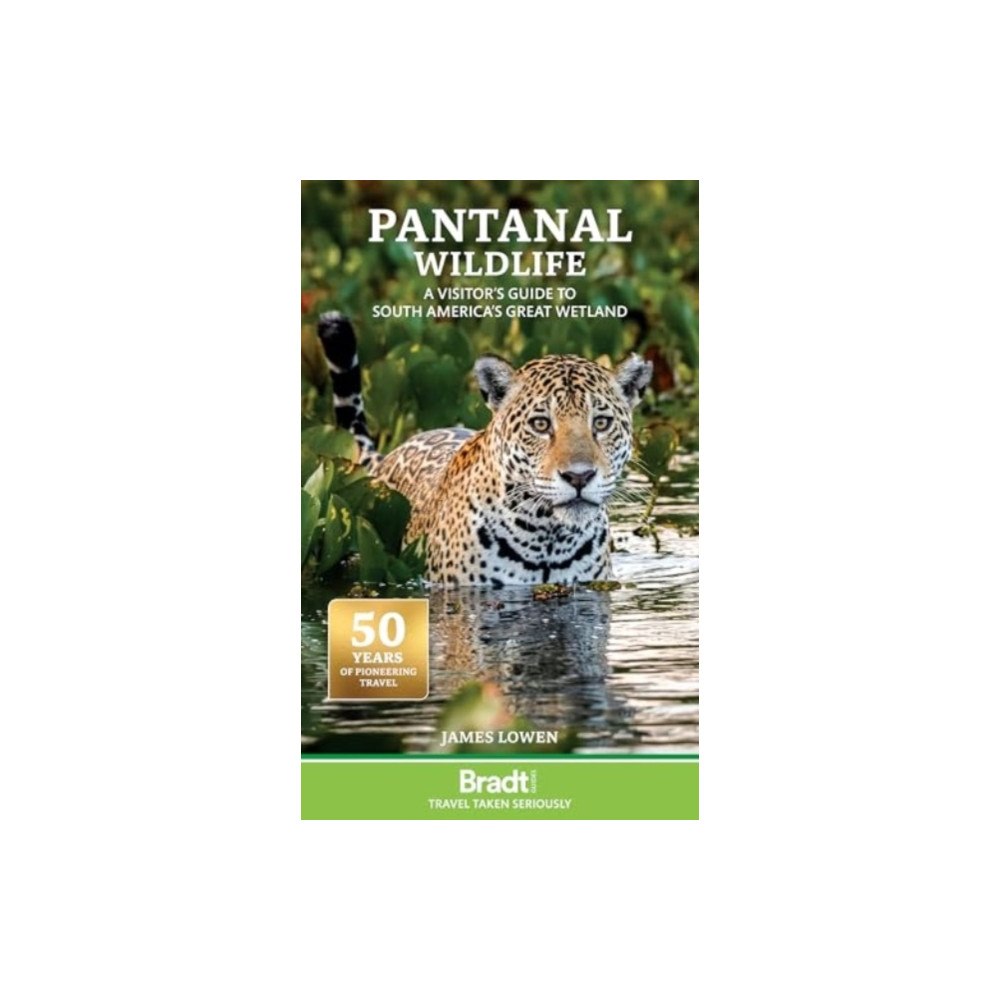 Bradt Travel Guides Pantanal Wildlife (häftad, eng)