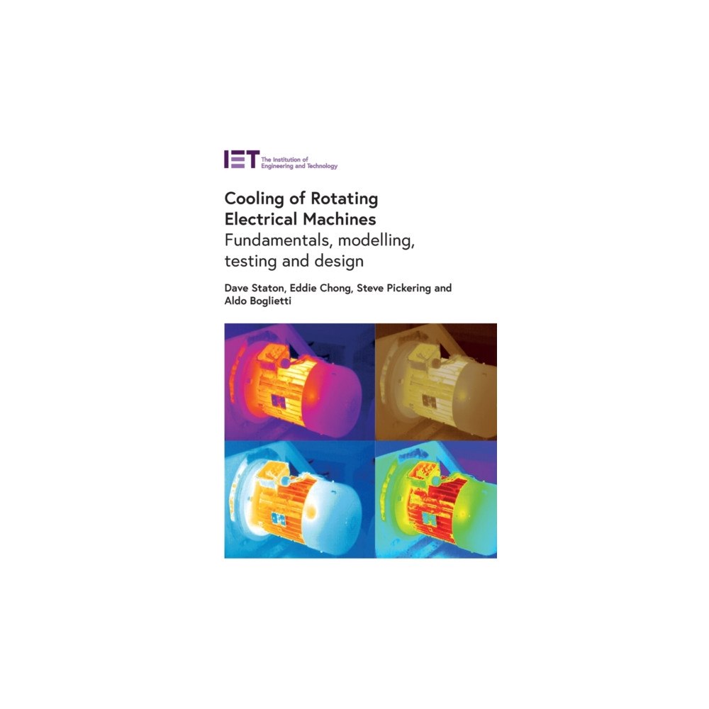Institution of Engineering and Technology Cooling of Rotating Electrical Machines (inbunden, eng)