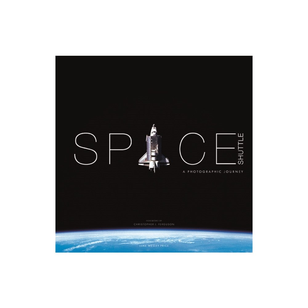 GMC Publications Space Shuttle: A Photographic Journey (inbunden, eng)