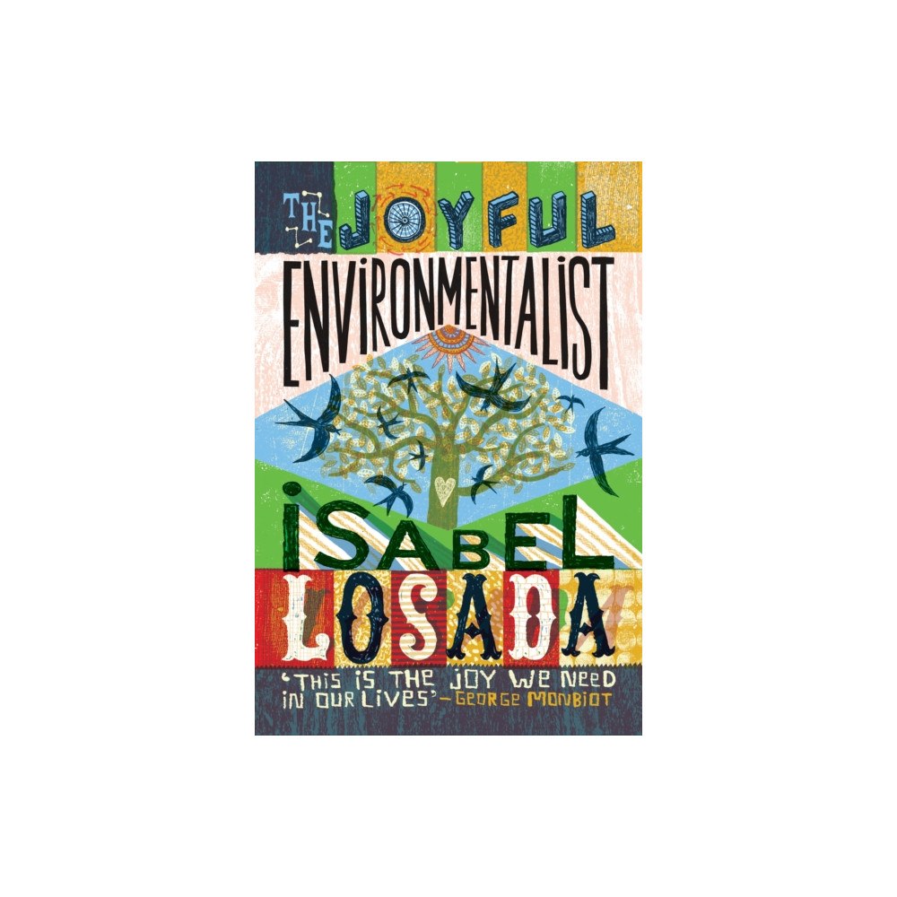 Watkins Media Limited The Joyful Environmentalist (Revised and Updated 2nd Edition – with New Material) (häftad, eng)