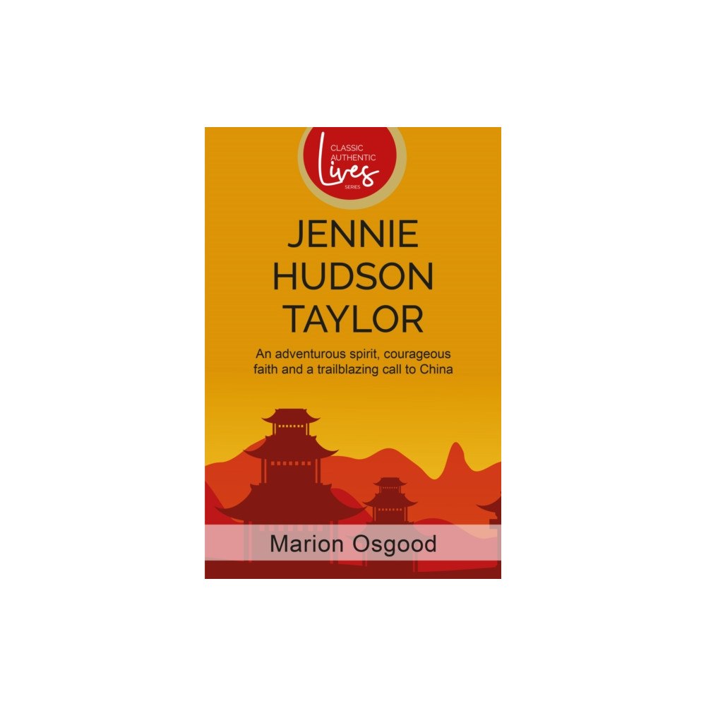 Authentic Media Jennie Hudson Taylor (häftad, eng)