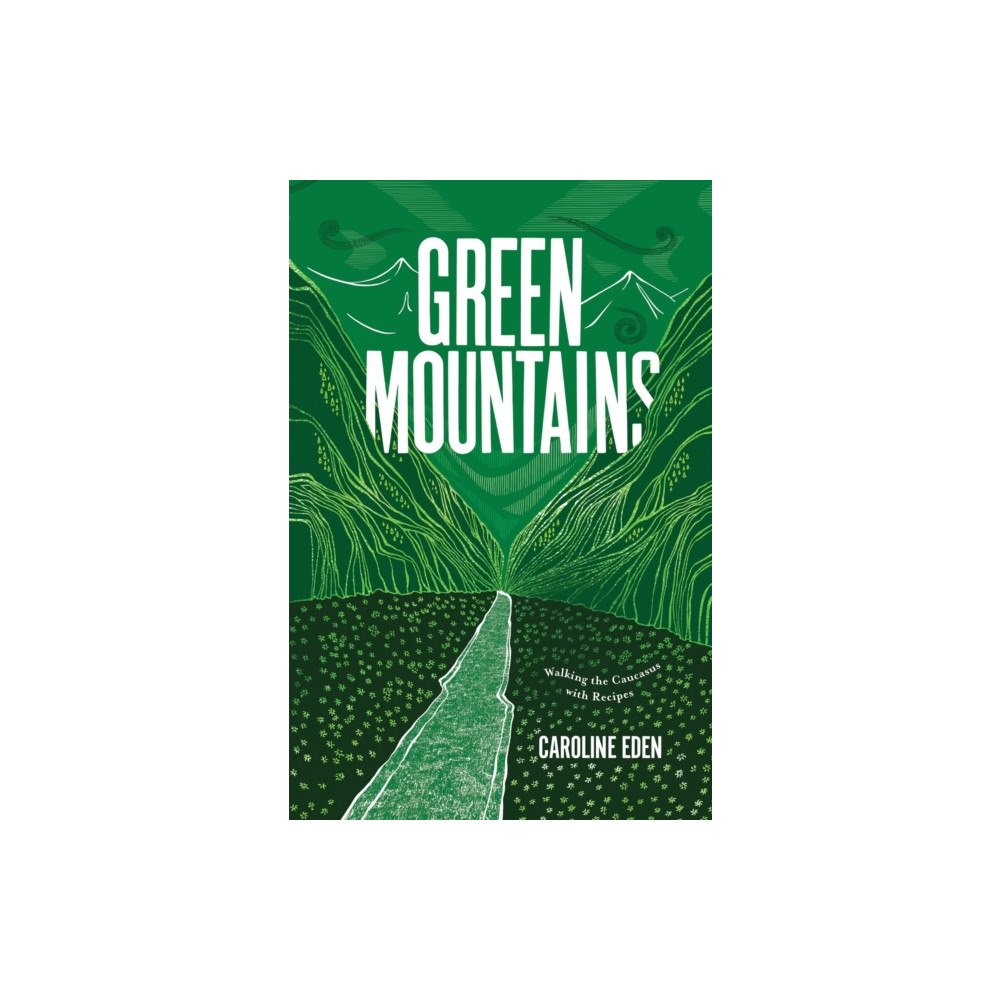 Quadrille Publishing Ltd Green Mountains (inbunden, eng)