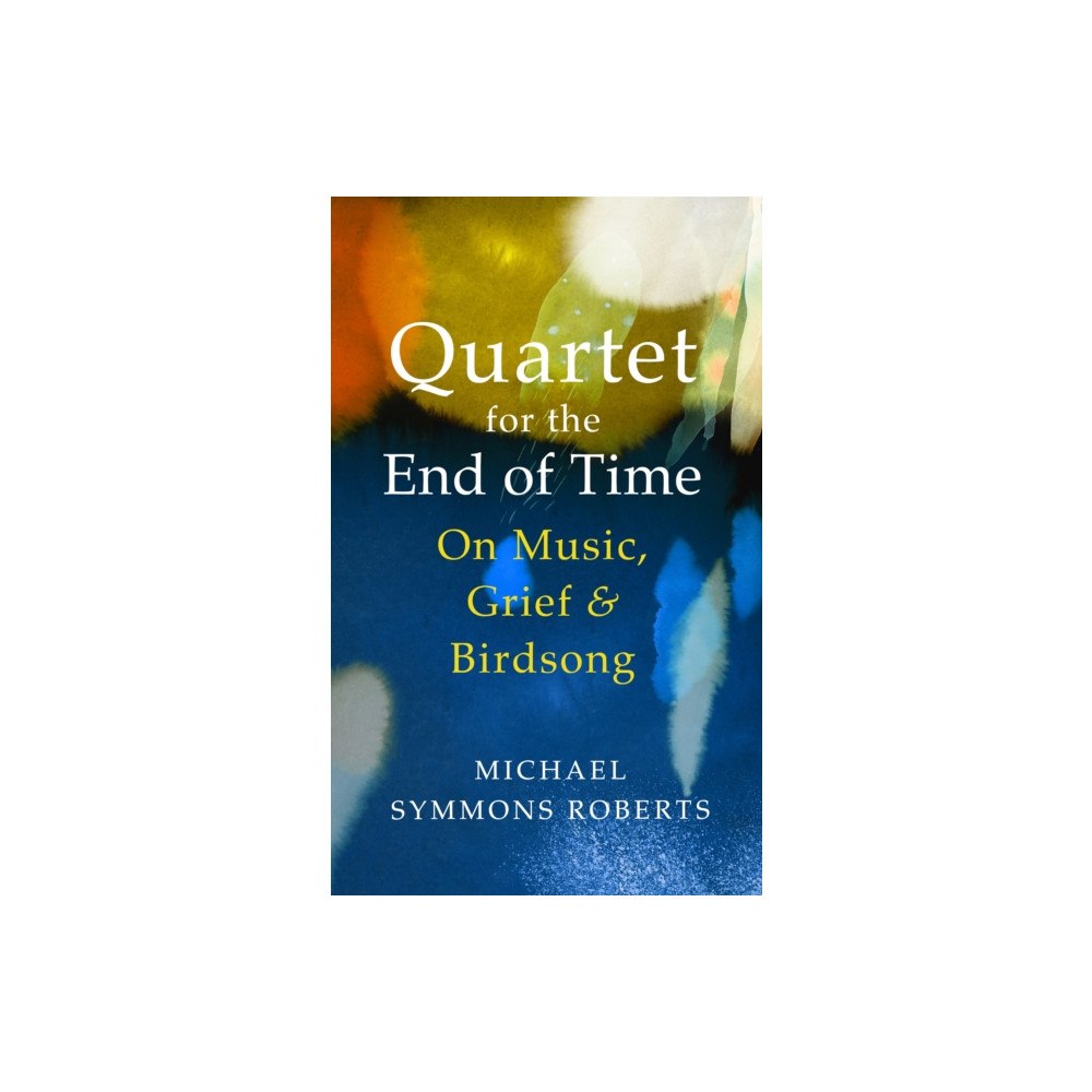 Vintage Publishing Quartet for the End of Time (inbunden, eng)