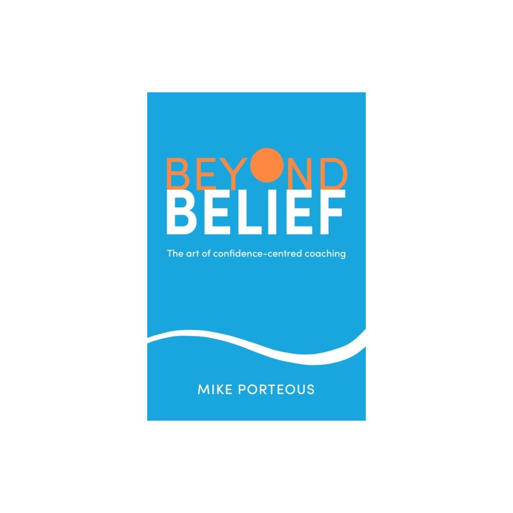 Practical Inspiration Publishing Beyond Belief (inbunden, eng)