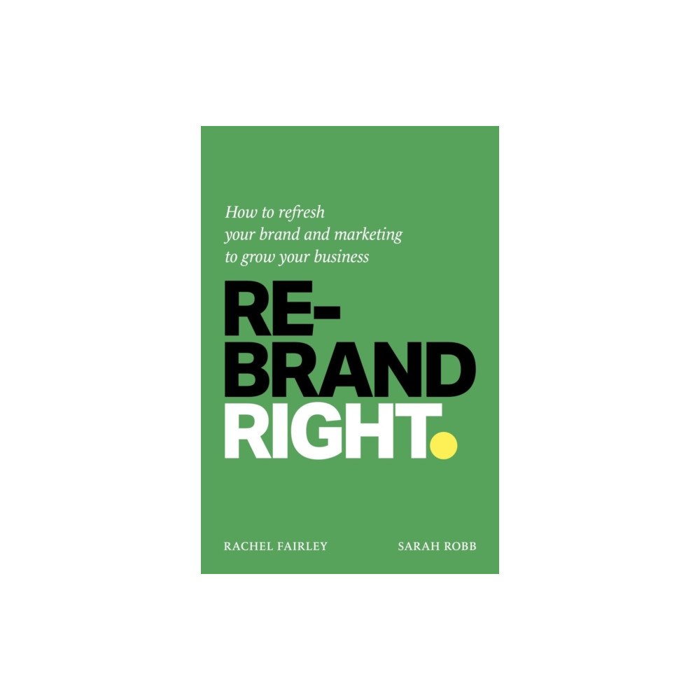 Practical Inspiration Publishing Rebrand Right (häftad, eng)