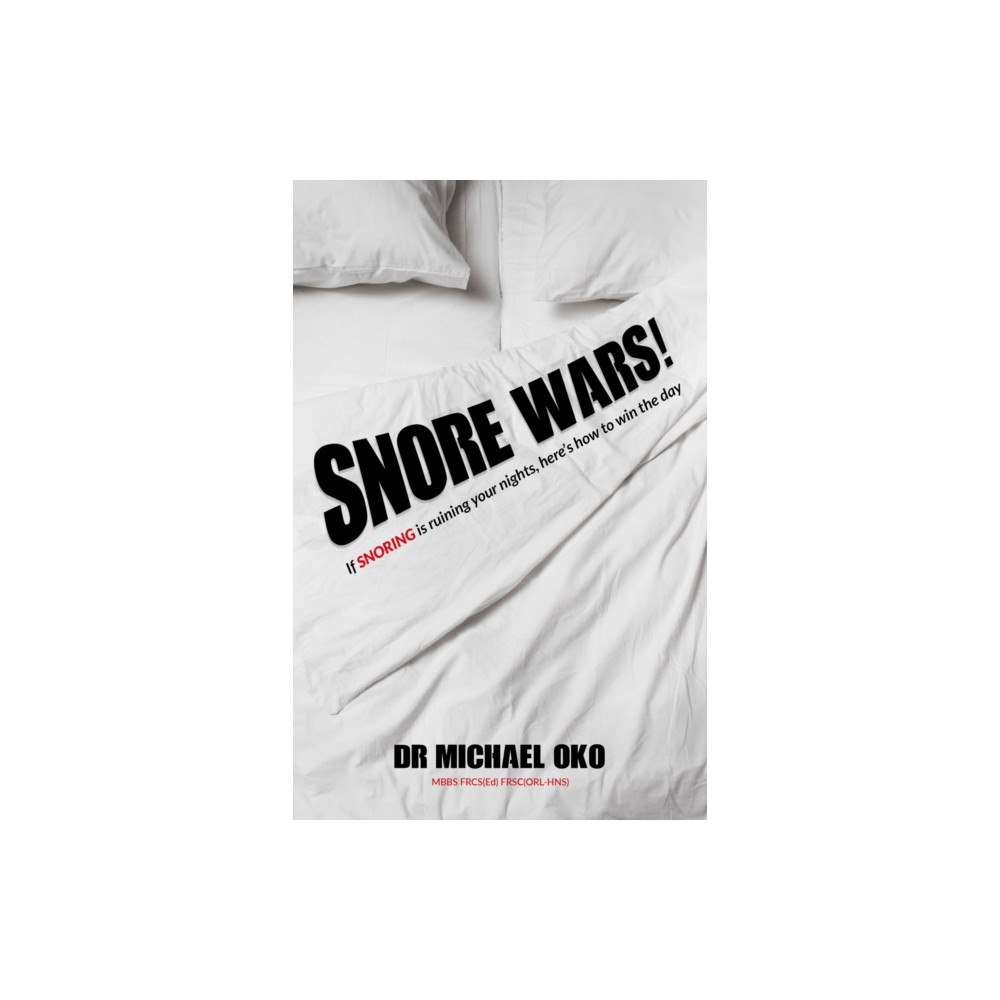 Practical Inspiration Publishing Snore Wars! (häftad, eng)