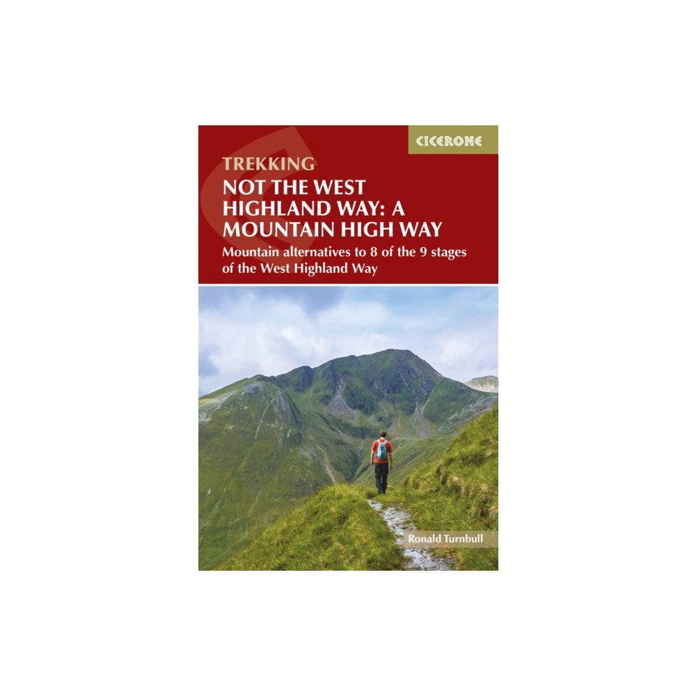 Cicerone Press Not the West Highland Way: A Mountain High Way (häftad, eng)