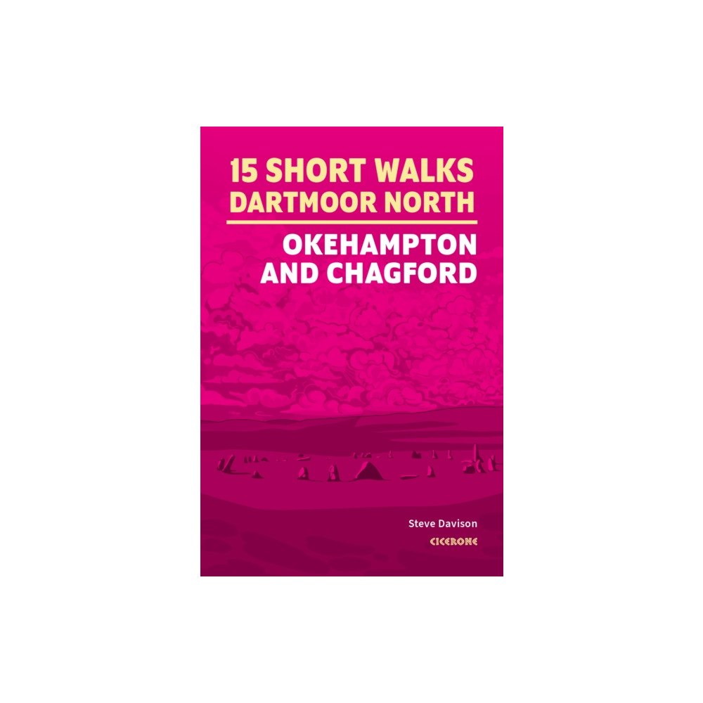 Cicerone Press 15 Short Walks on Dartmoor North - Okehampton and Chagford (häftad, eng)