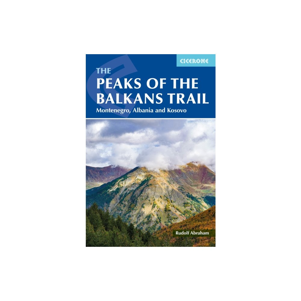 Cicerone Press The Peaks of the Balkans Trail (häftad, eng)