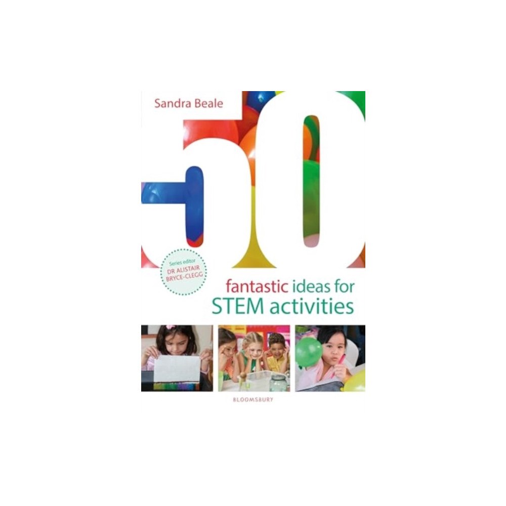 Bloomsbury Publishing PLC 50 Fantastic Ideas for STEM Activities (häftad, eng)