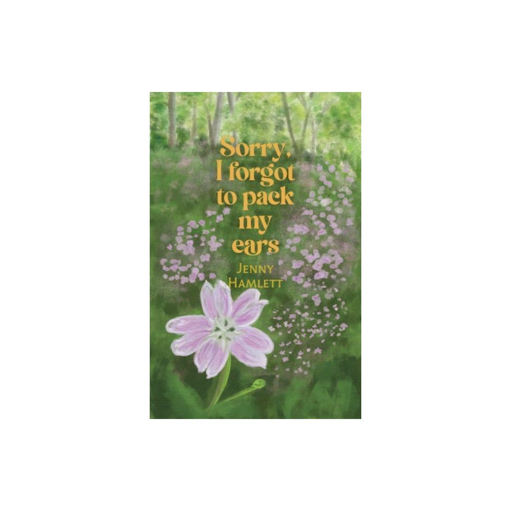 Cinnamon Press Sorry, I forgot to pack my ears (häftad, eng)