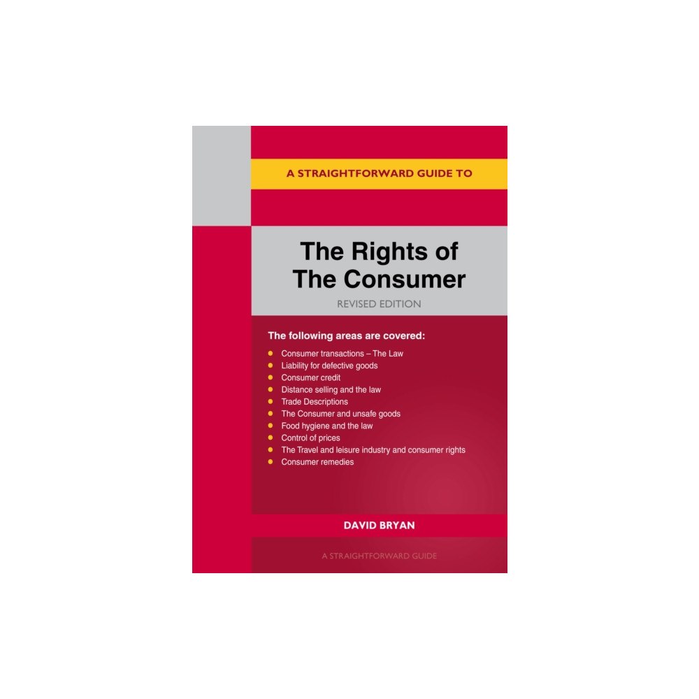 Straightforward Publishing A Straightforward Guide to the Rights of the Consumer (häftad, eng)