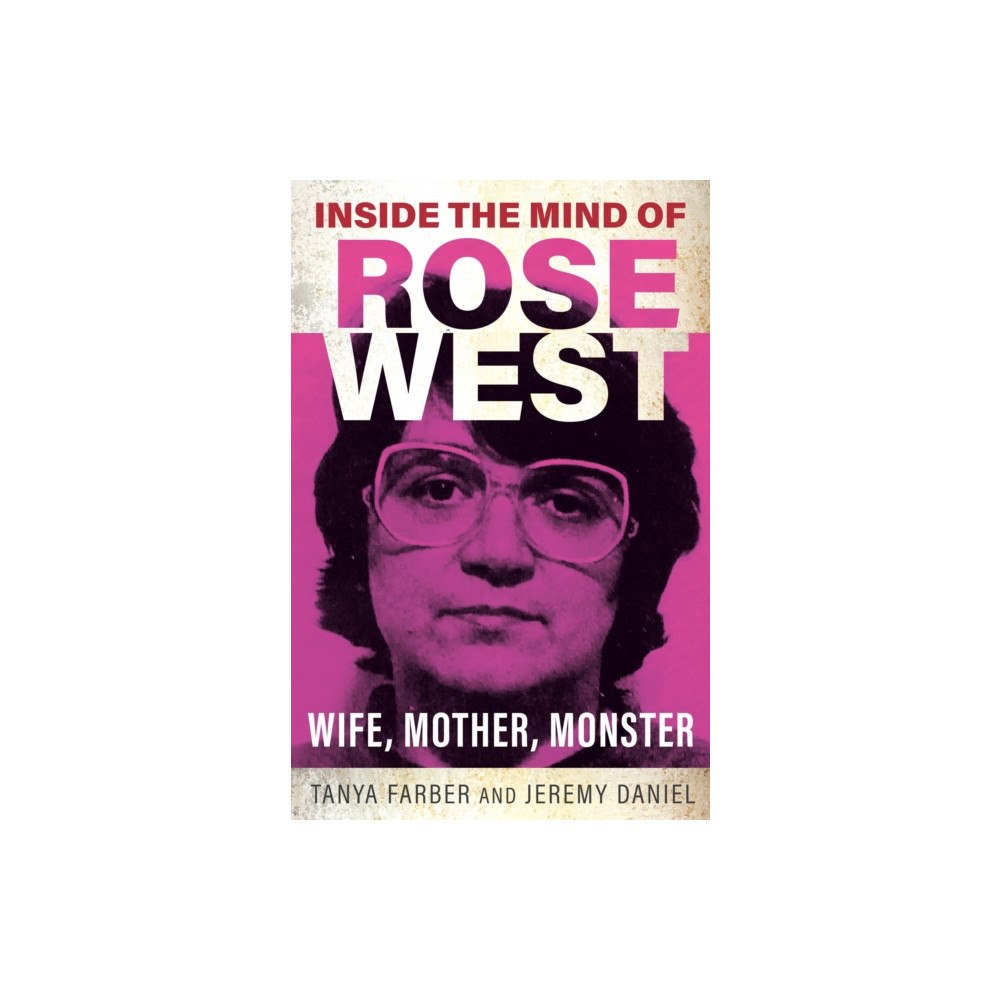 Gemini Books Group Ltd Inside the Mind of Rose West (häftad, eng)