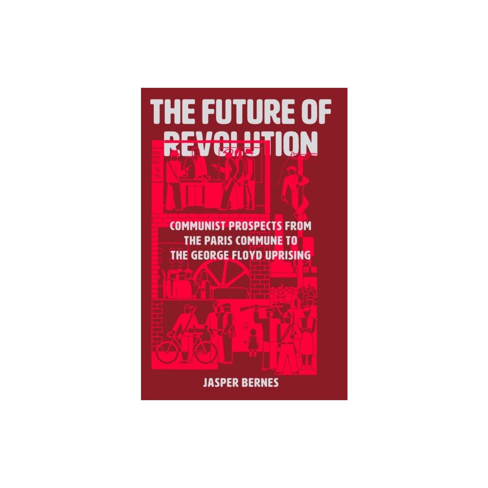 Verso Books The Future of Revolution (inbunden, eng)