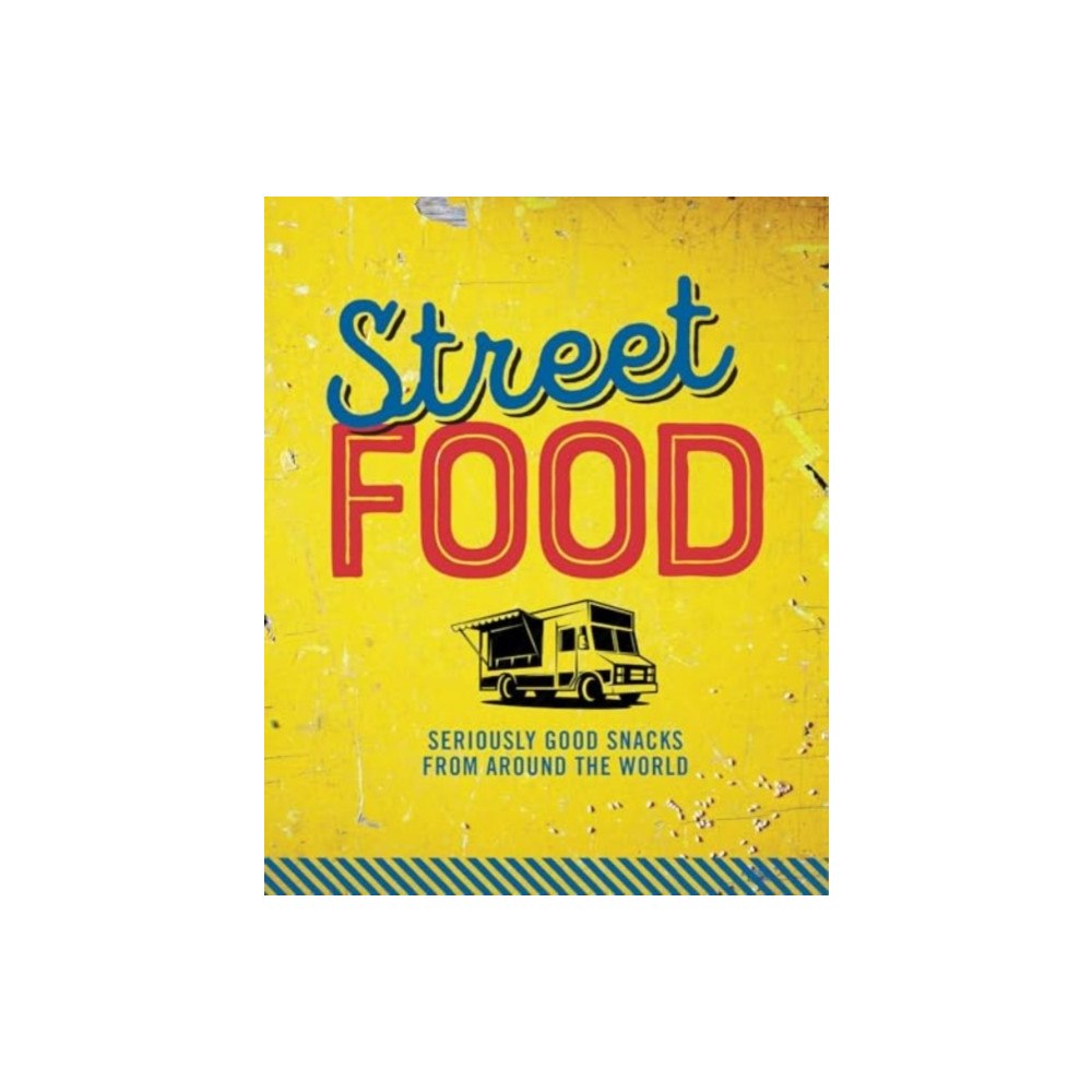 Ryland, Peters & Small Ltd Street Food (inbunden, eng)
