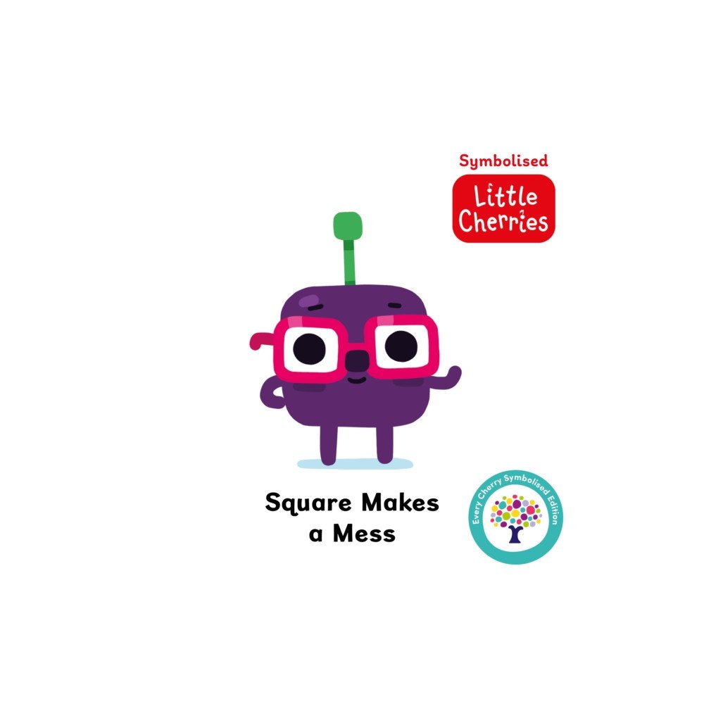 Sweet Cherry Publishing Square Makes a Mess: Accessible Symbolised Edition (bok, board book, eng)