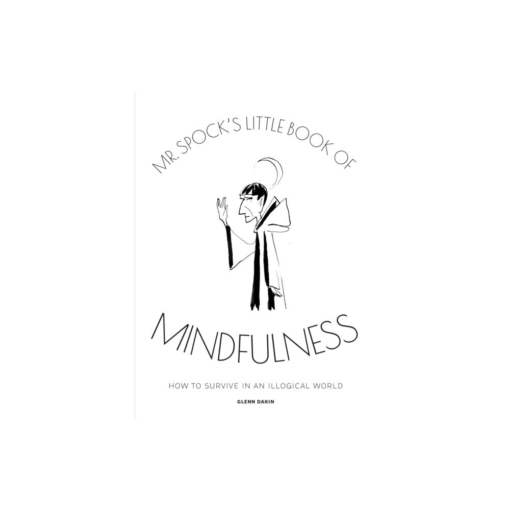 Titan Books Ltd Mr. Spock's Little Book of Mindfulness (inbunden, eng)
