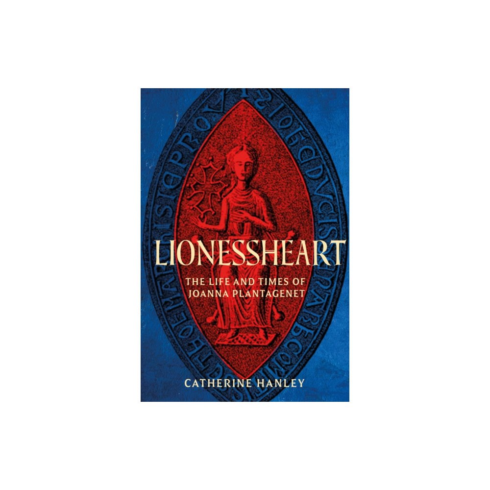 The History Press Ltd Lionessheart (inbunden, eng)