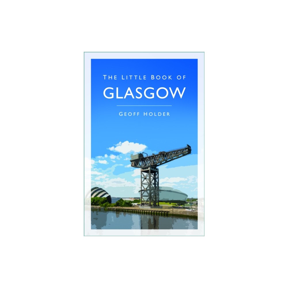 The History Press Ltd The Little Book of Glasgow (häftad, eng)