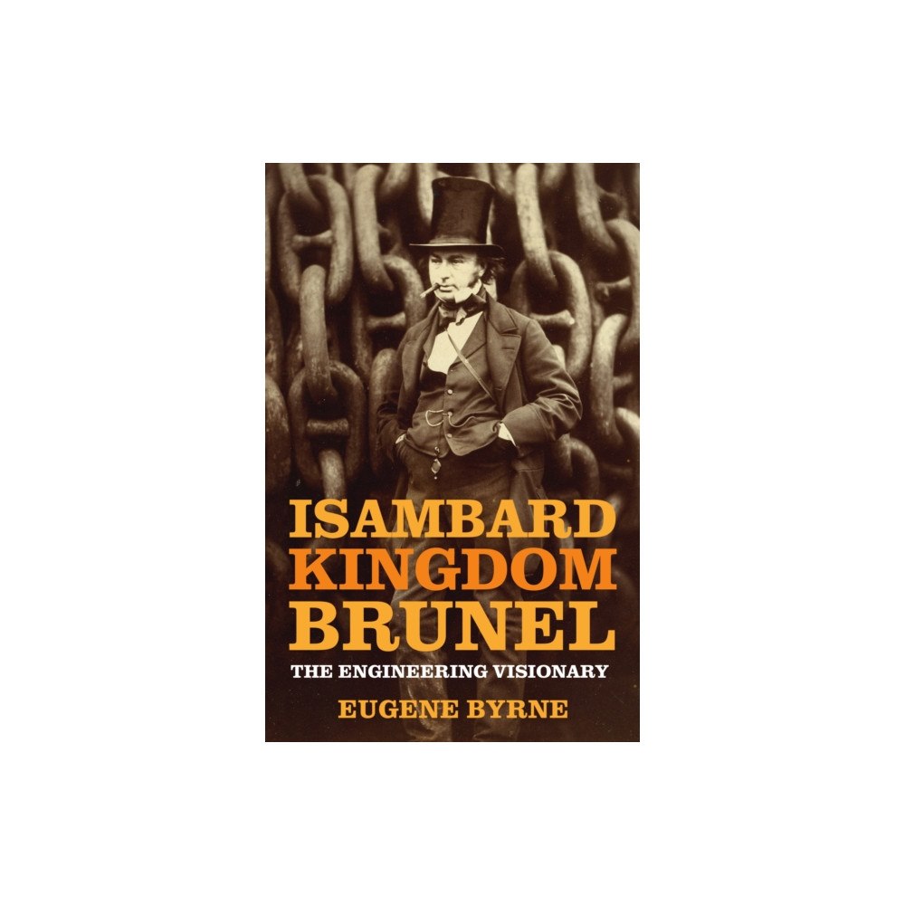 The History Press Ltd Isambard Kingdom Brunel (häftad, eng)