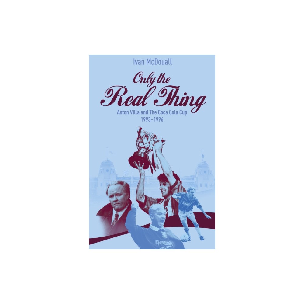 Pitch Publishing Ltd Only the Real Thing (inbunden, eng)