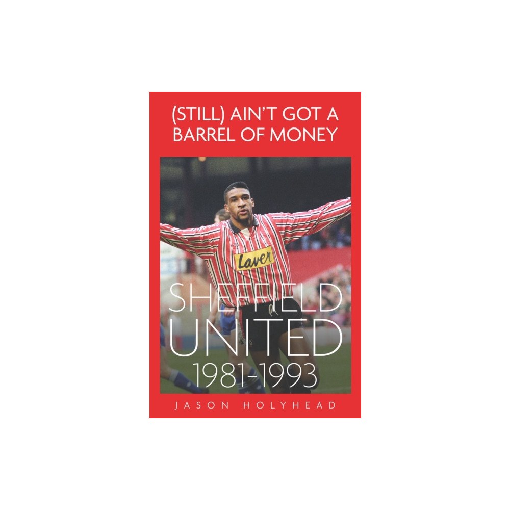 Pitch Publishing Ltd (Still) Ain't Got A Barrel of Money (inbunden, eng)