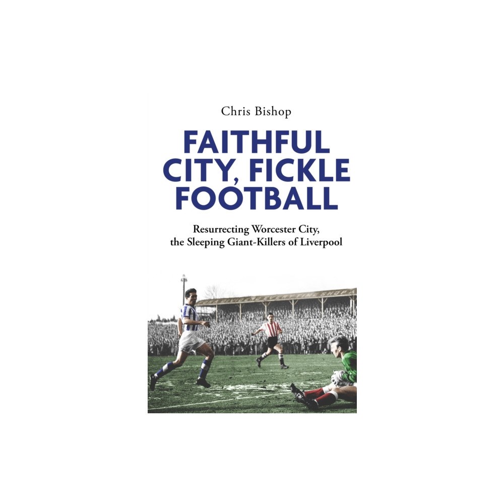 Pitch Publishing Ltd Faithful City, Fickle Football (häftad, eng)