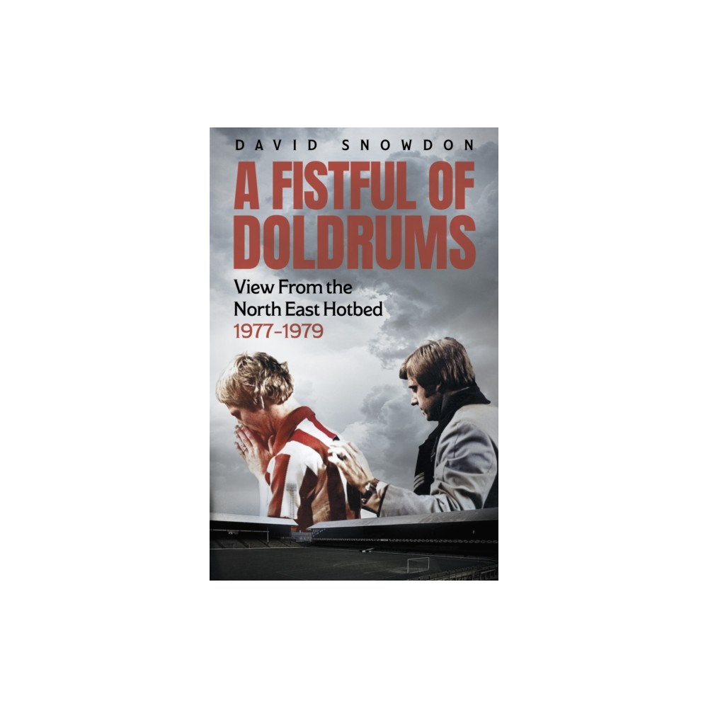 Pitch Publishing Ltd A Fistful of Doldrums (häftad, eng)