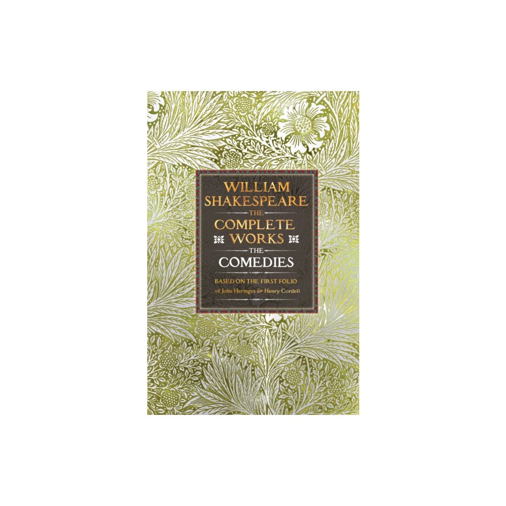 Flame Tree Publishing William Shakespeare Complete Works The Comedies (inbunden, eng)