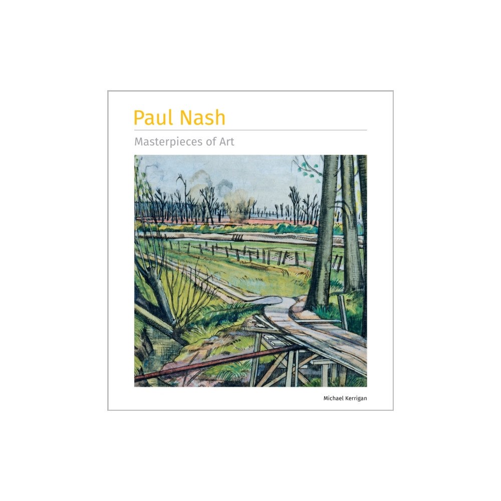 Flame Tree Publishing Paul Nash Masterpieces of Art (inbunden, eng)