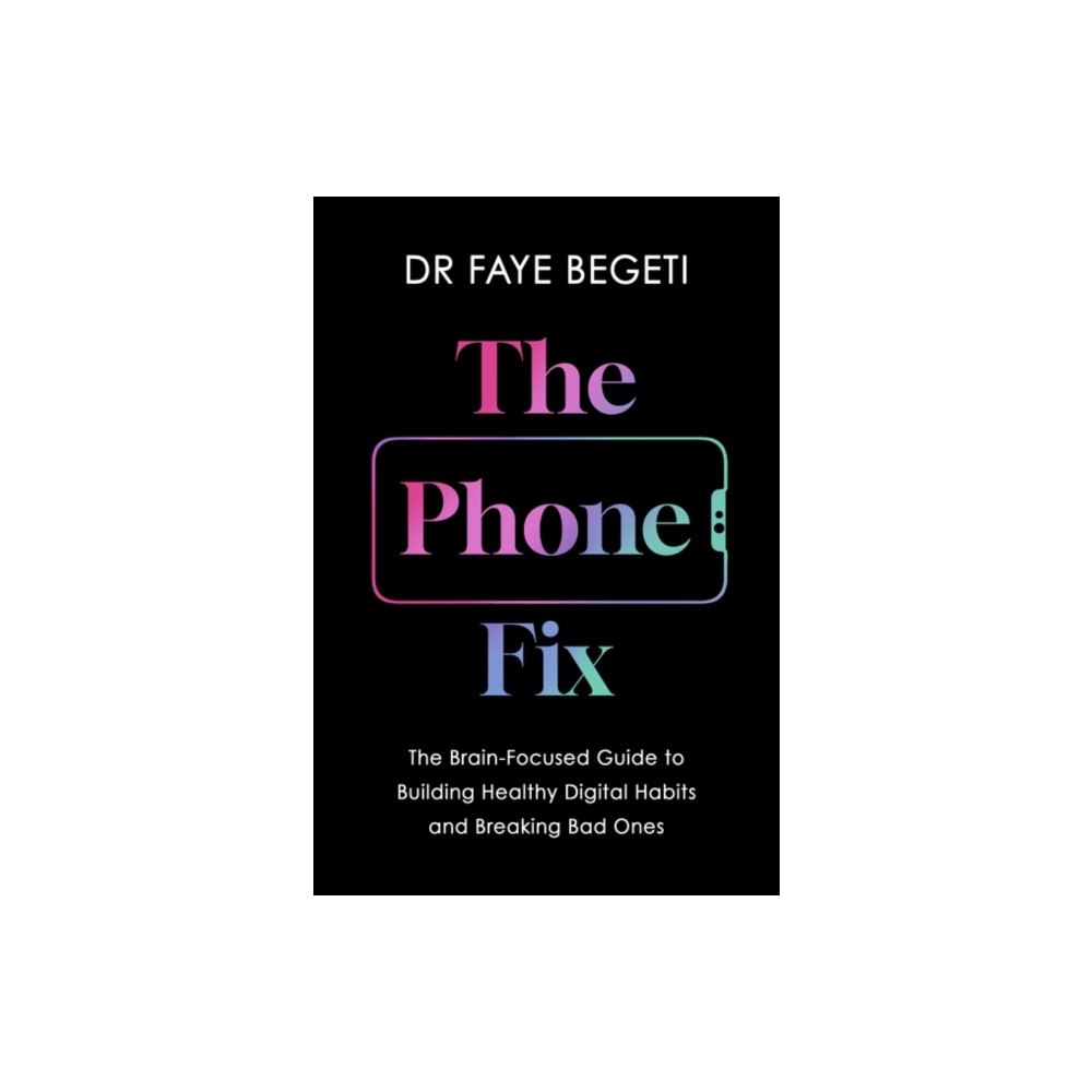Bloomsbury Publishing PLC The Phone Fix (häftad, eng)