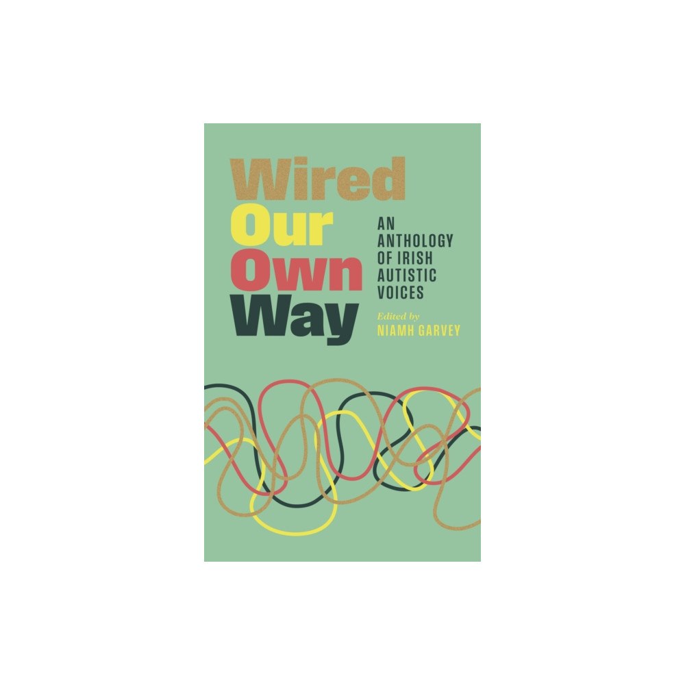 New Island Books Wired Our Own Way (häftad, eng)