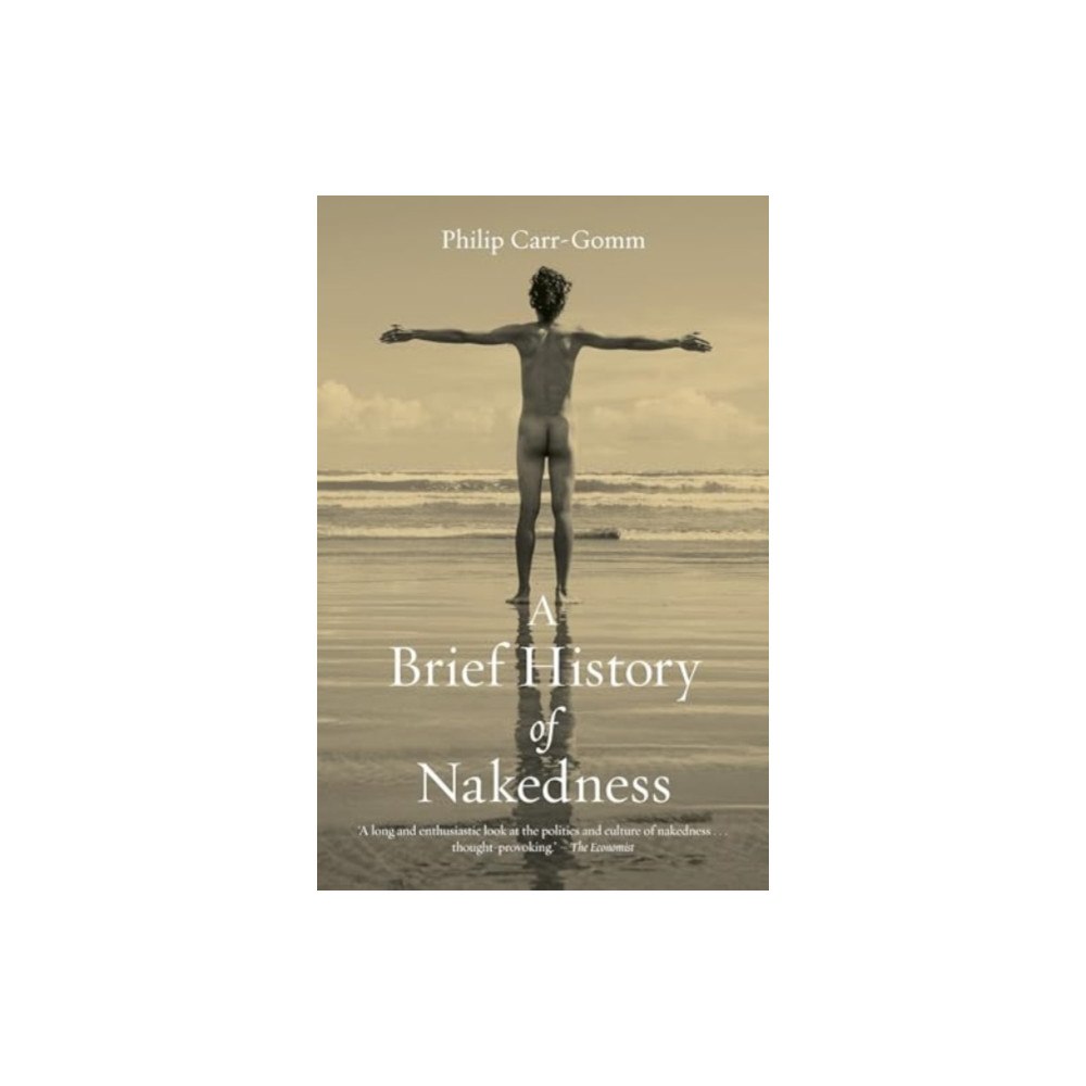 Reaktion Books A Brief History of Nakedness (häftad, eng)