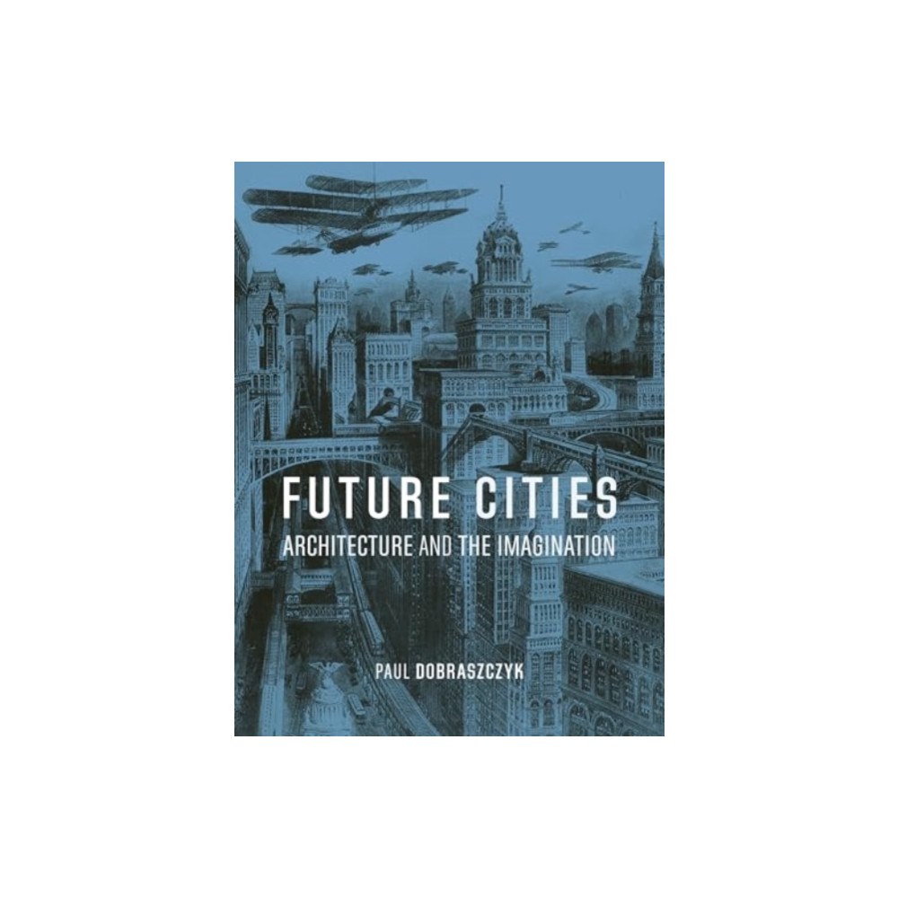 Reaktion Books Future Cities (häftad, eng)