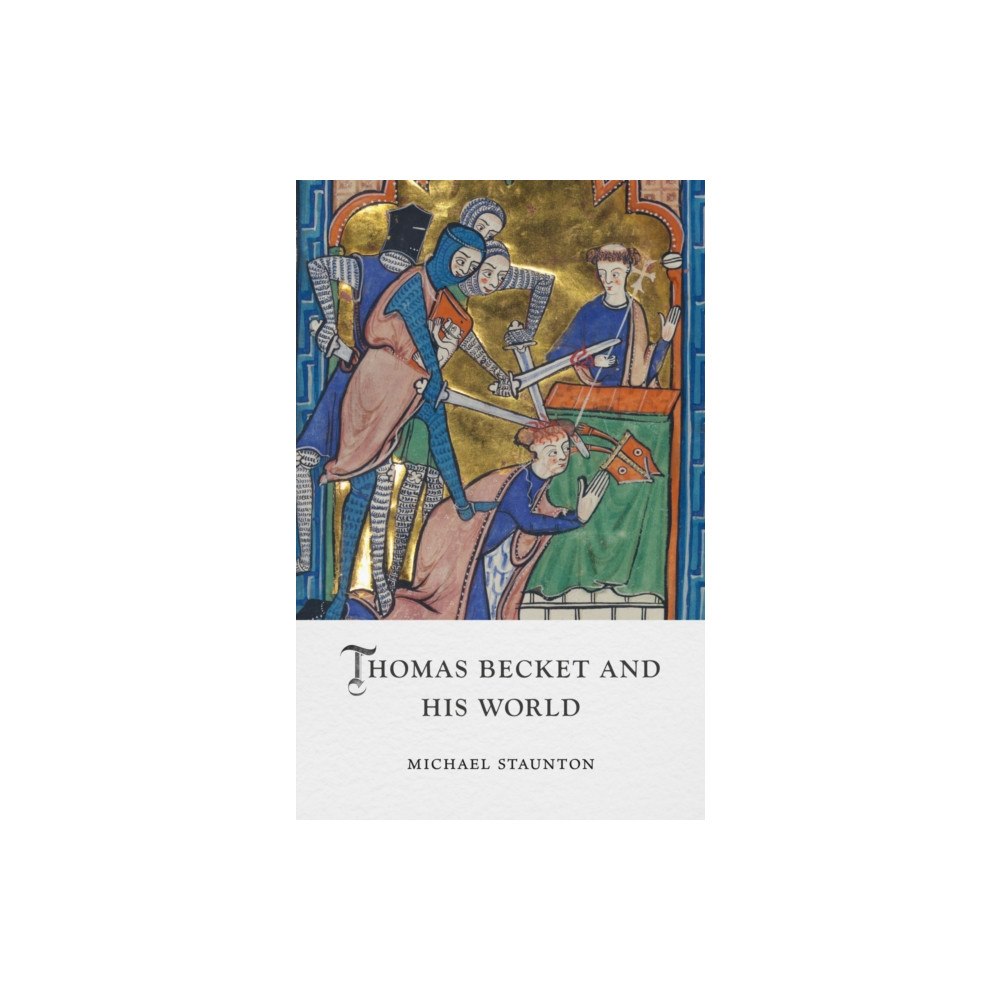 Reaktion Books Thomas Becket and His World (inbunden, eng)