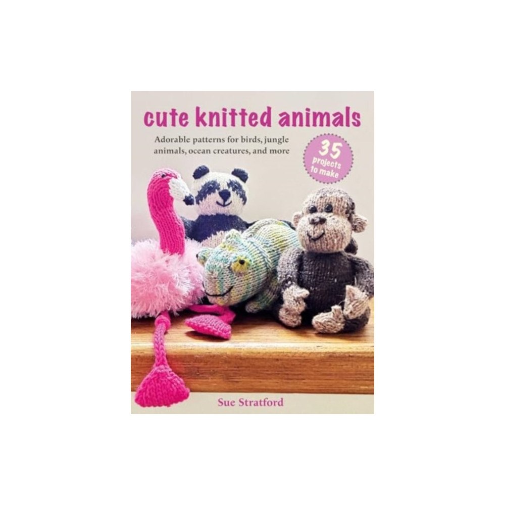 Ryland, Peters & Small Ltd Cute Knitted Animals: 35 projects to make (häftad, eng)