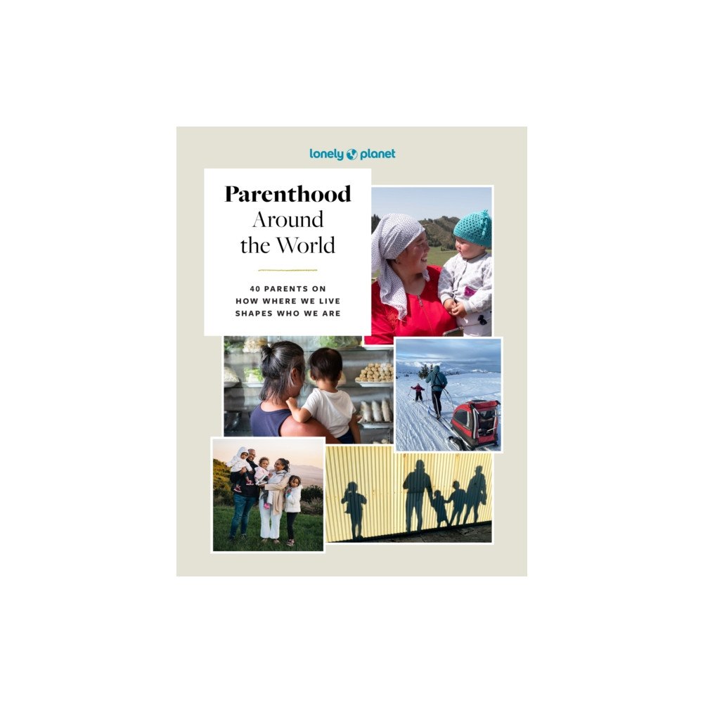Lonely Planet Global Limited Lonely Planet Parenthood Around the World (inbunden, eng)