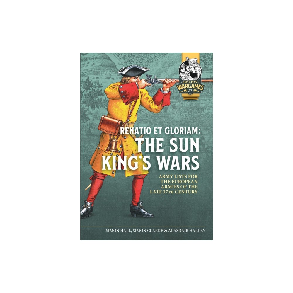 Helion & Company Renatio et Gloriam: The Sun King’s Wars (häftad, eng)