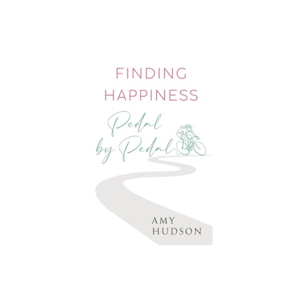 Pegasus Elliot Mackenzie Publishers Finding happiness Pedal by Pedal (häftad, eng)