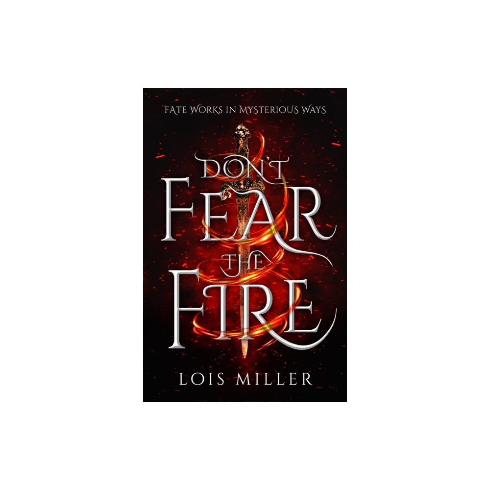 Cranthorpe Millner Publishers Don't Fear the Fire (häftad, eng)