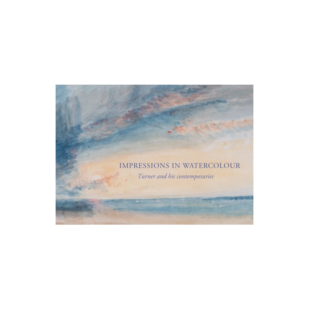 Pallas Athene Publishers Impressions in Watercolour: Turner and his Contemporaries (häftad, eng)