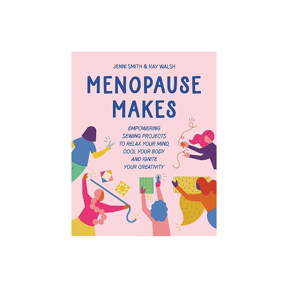 Search Press Ltd Menopause Makes (inbunden, eng)