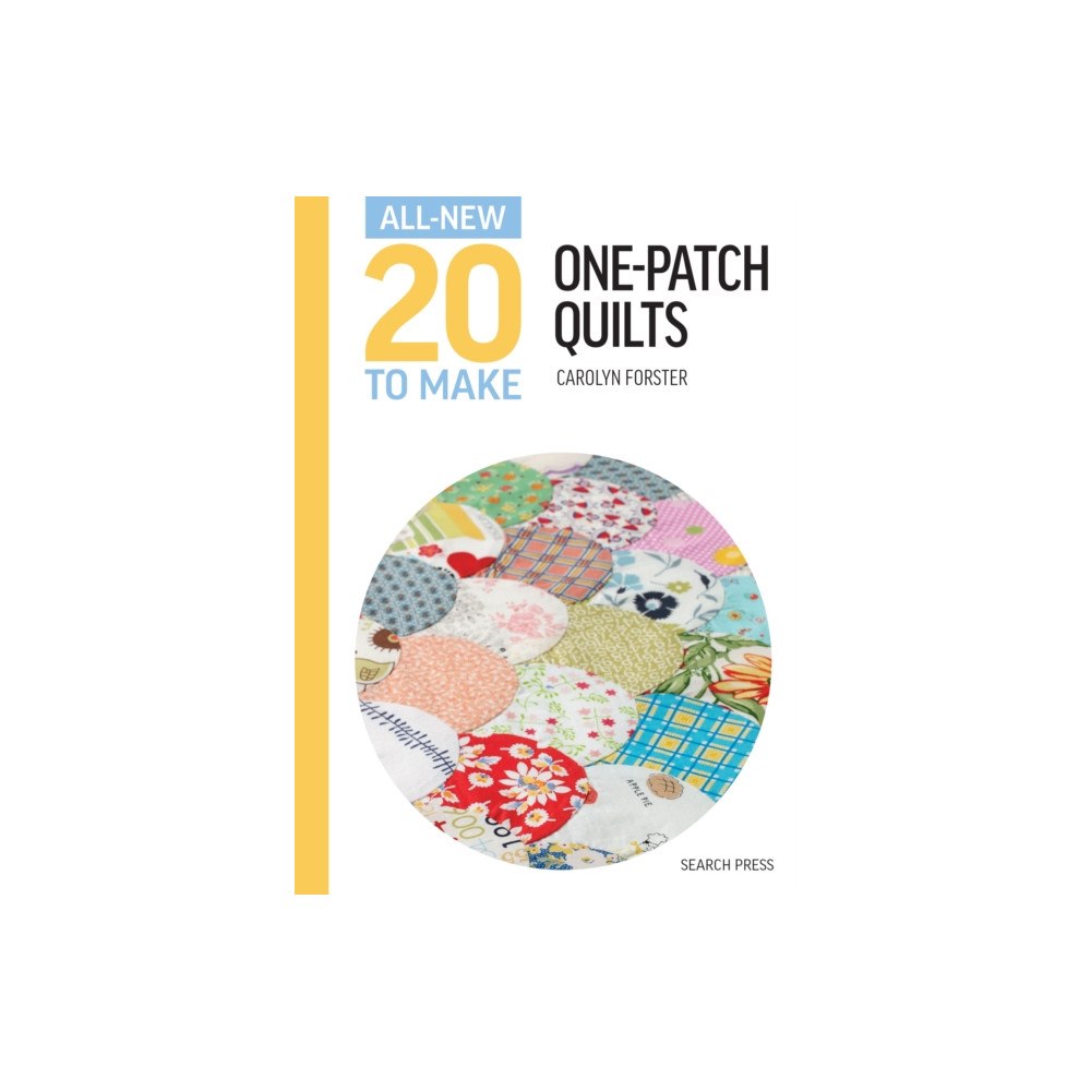Search Press Ltd All-New Twenty To Make: One-Patch Quilts (inbunden, eng)