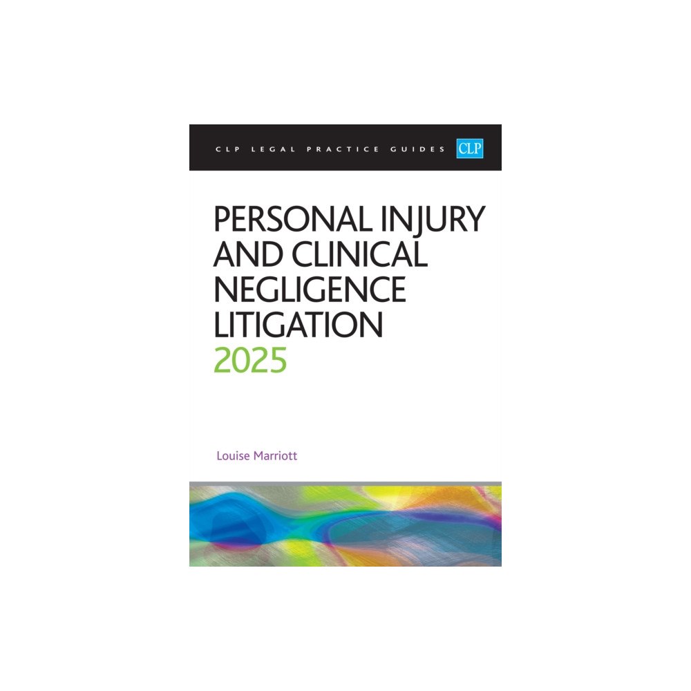 The University of Law Publishing Limited Personal Injury and Clinical Negligence Litigation 2025 (häftad, eng)