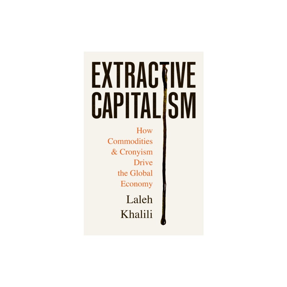 Profile Books Ltd Extractive Capitalism (häftad, eng)