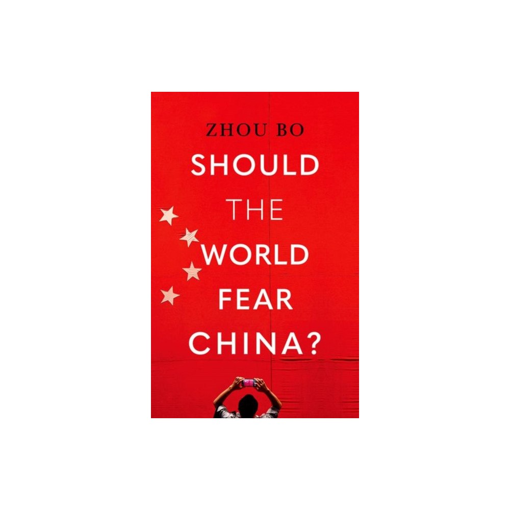C hurst & co publishers ltd Should the World Fear China? (inbunden, eng)