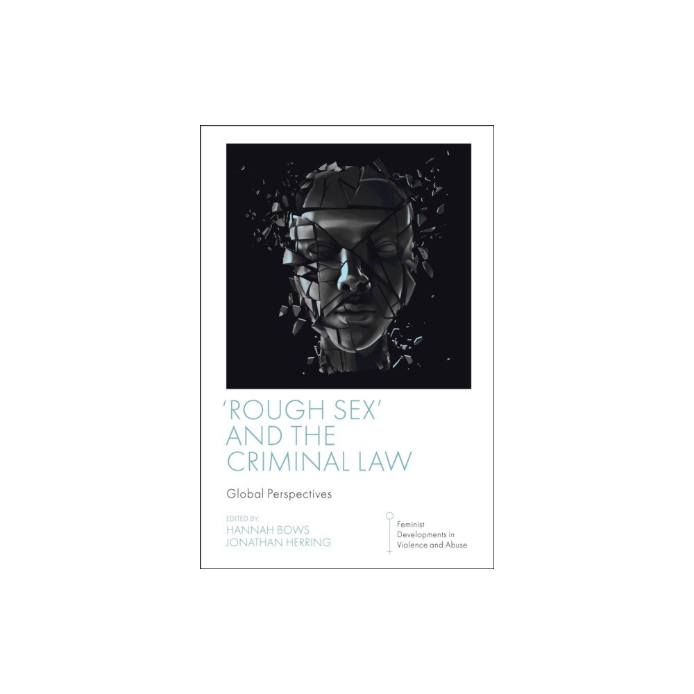 Emerald Publishing Limited 'Rough Sex' and the Criminal Law (häftad, eng)
