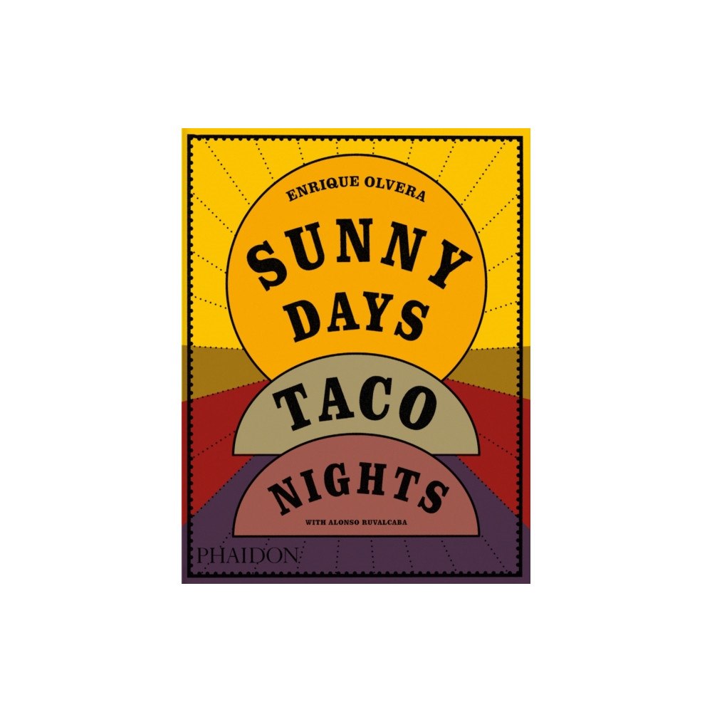 Phaidon Press Ltd Sunny Days, Taco Nights (häftad, eng)