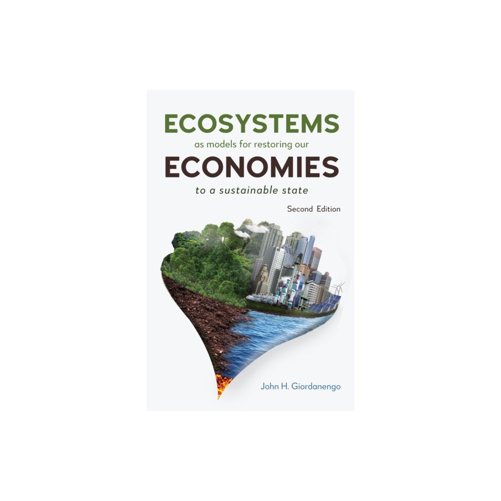 Anthem press Ecosystems as Models for Restoring our Economies, 2nd Edition (häftad, eng)
