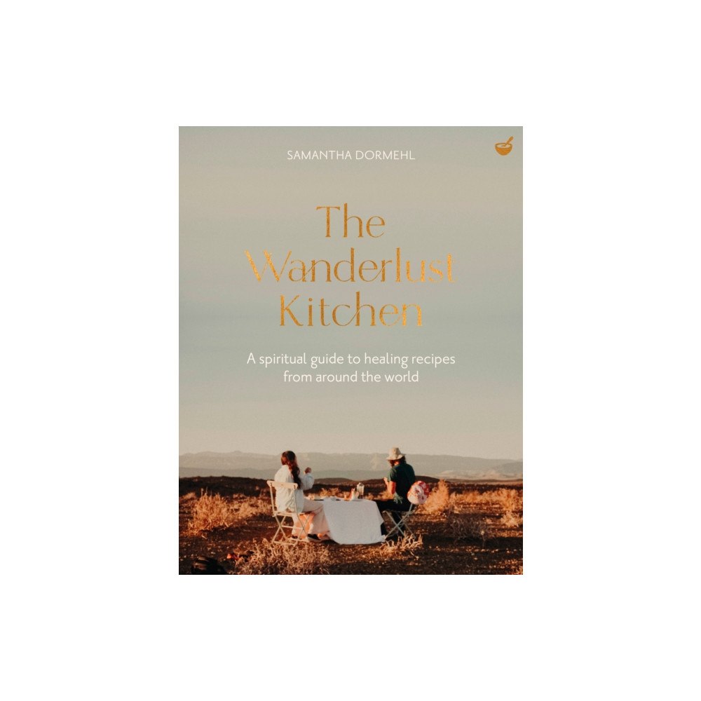 Watkins Media Limited The Wanderlust Kitchen (inbunden, eng)